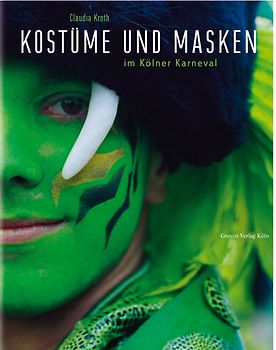 Kostüme und Masken im Kölner Karneval
