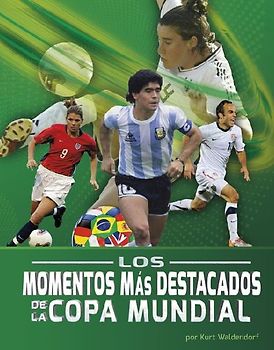 Los Momentos Más Destacados de la Copa Mundial