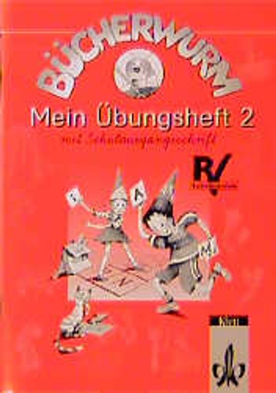 Bücherwurm - Meine Fibel. Ausgabe für alle Bundesländer ausser Nordrhein-Westfalen und Bayern / Mein Übungsheft 2 mit Schulausgangsschrift