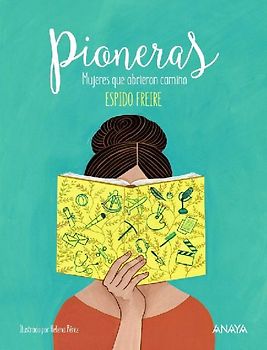Pioneras : mujeres que abrieron camino