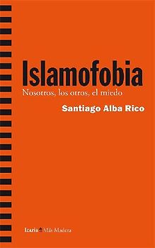 Islamofobia (Más Madera, Band 117) - Alba Rico, Santiago