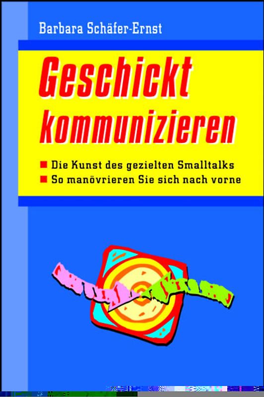 Geschickt kommunizieren