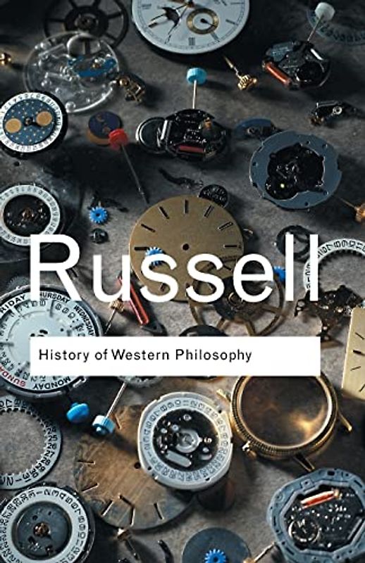 A History of Western Philosophy (Routledge Classics)