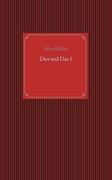 Dies und Das 1