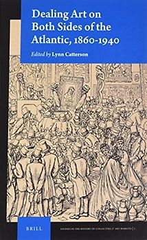 Dealing Art on Both Sides of the Atlantic, 1860-1940