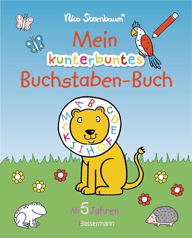 Mein kunterbuntes Buchstaben-Buch. Spielerisch die Buchstaben von A bis Z lernen. Durchgehend farbig. Für Vorschulkinder ab 5 JahrenAb 5
