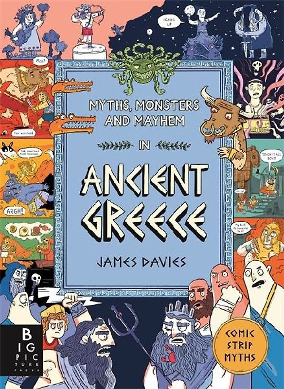 Comic Strip Myths: Myths, Monsters and Mayhem in Ancient Greece