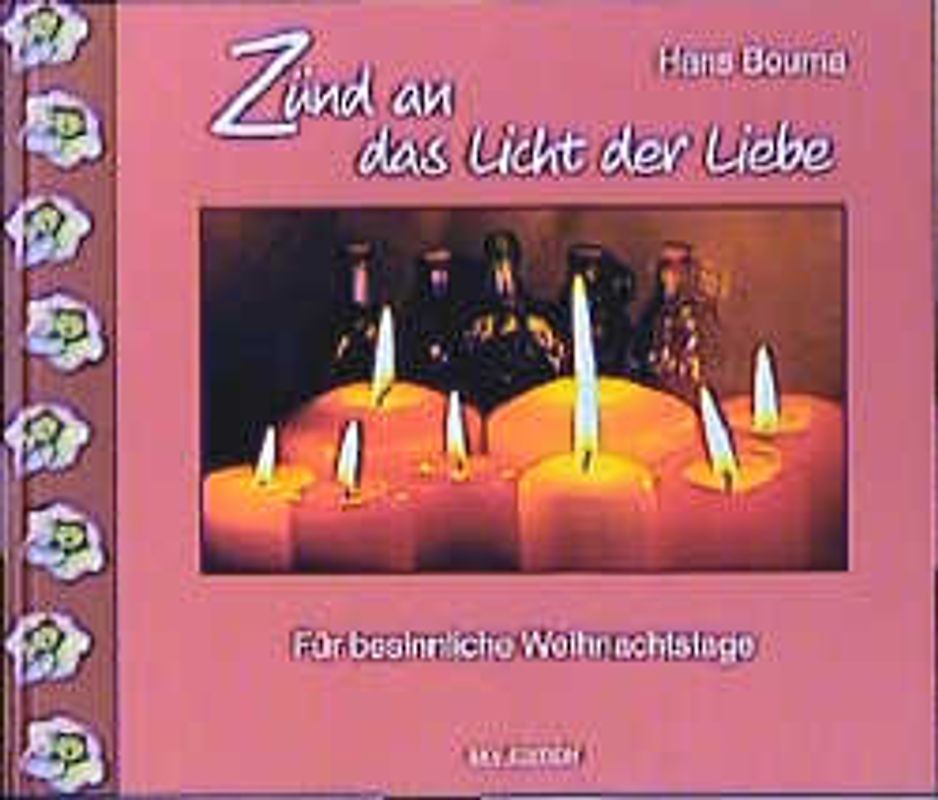 Zünd an das Licht der Liebe