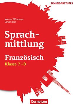 Sprachmittlung in den Fremdsprachen Sekundarstufe I - Französisch - Klasse 7/8: Kopiervorlagen