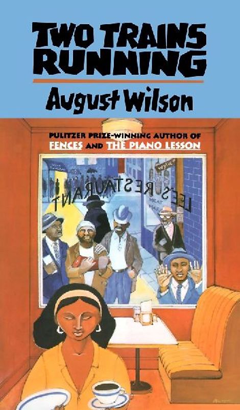 Two Trains Running (Drama, Plume) - Wilson, August