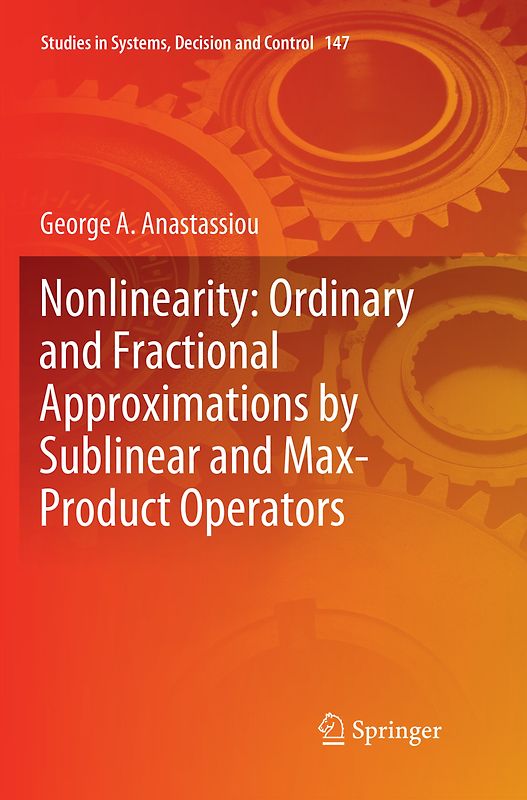 Nonlinearity: Ordinary and Fractional Approximations by Sublinear and Max-Product Operators