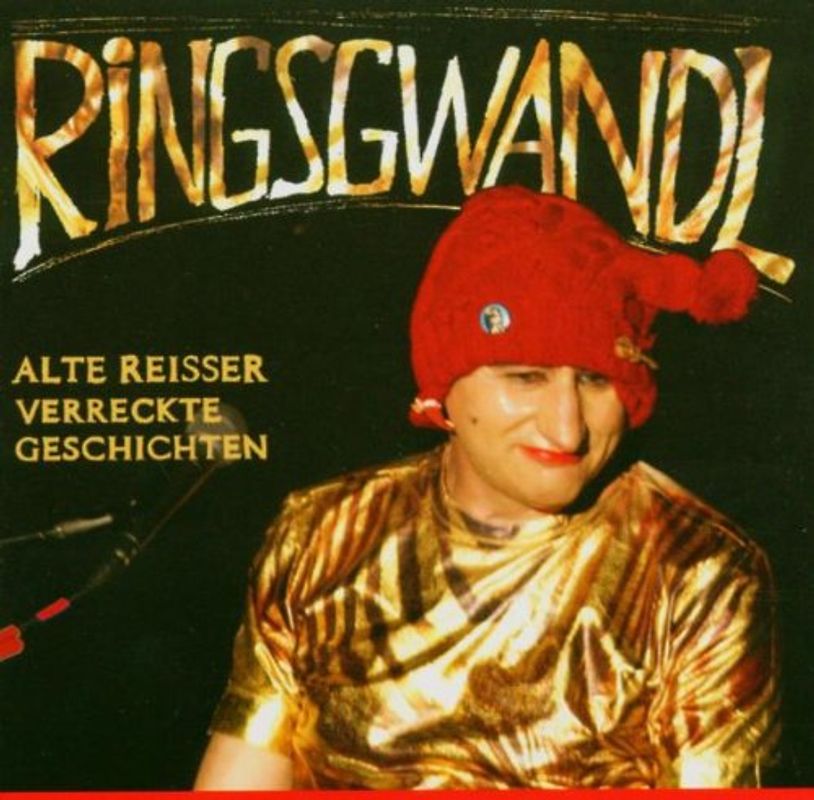 Georg Ringsgwandl - Alte Reisser-Verreckte Geschichten