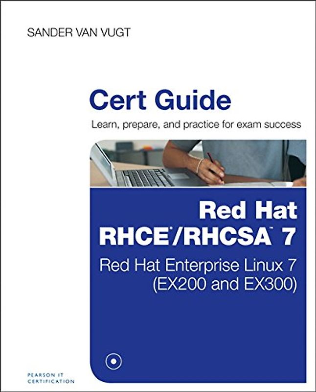 Red Hat Rhce/Rhcsa 7 Cert Guide: Red Hat Enterprise Linux 7 (Ex200 and Ex300) (Certification Guide) - Van Vugt, Sander