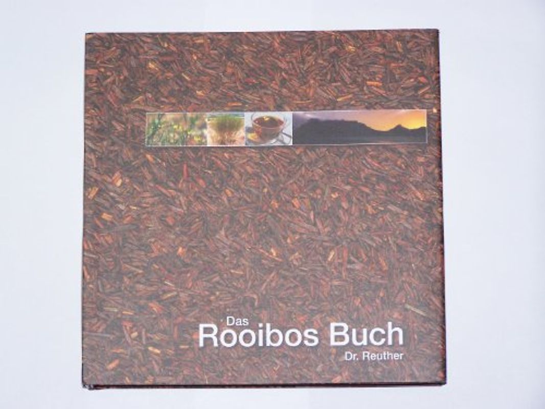Das Rooibos Buch - Dr. Reuther