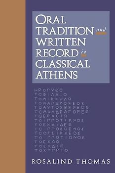 Oral Tradition and Written Record in Classical Athens