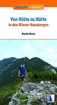 Von Hütte zu Hütte in den Wiener Hausbergen