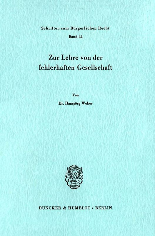 Zur Lehre von der fehlerhaften Gesellschaft.