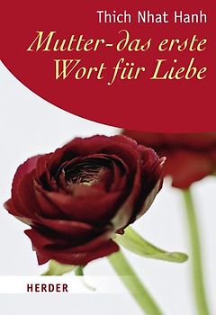 Mutter - das erste Wort für Liebe