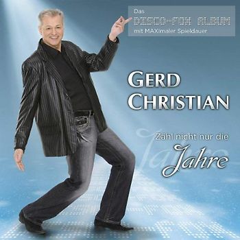 Gerd Christian - Zähl Nicht Nur die Jahre