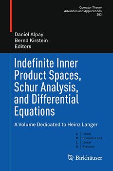 Indefinite Inner Product Spaces, Schur Analysis, and Differential Equations