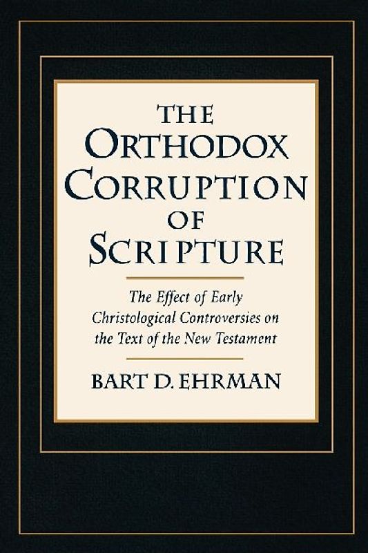 The Orthodox Corruption of Scripture