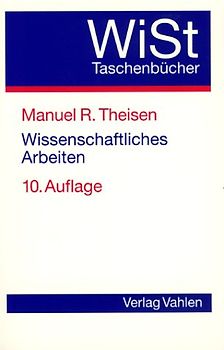 Wissenschaftliches Arbeiten. Technik - Methodik - Form