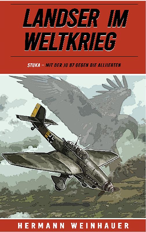 Landser im Weltkrieg – STUKA