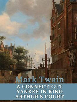 A Connecticut Yankee in King Arthur's Court
