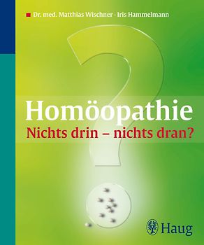 Homöopathie: Nichts drin – nichts dran?