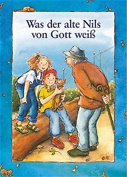 Was der alte Nils von Gott weiss