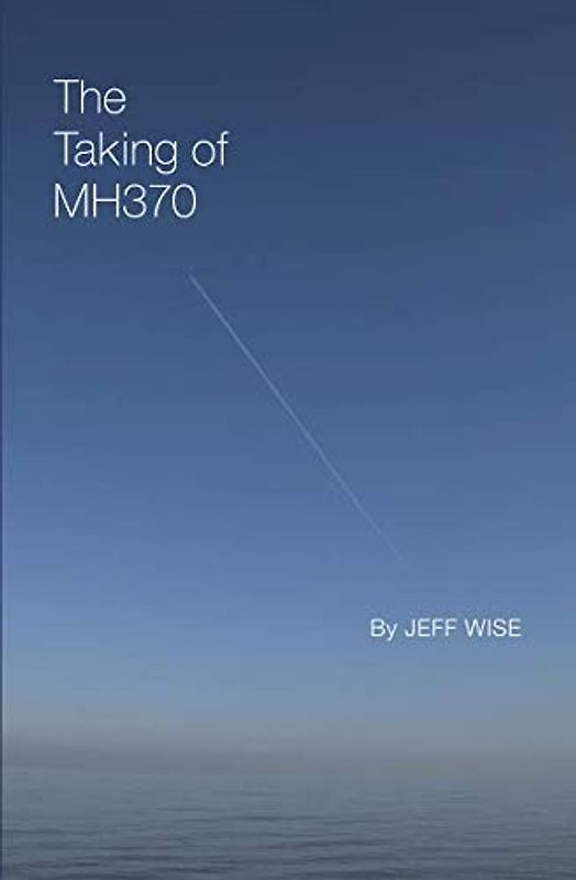 The Taking of MH370