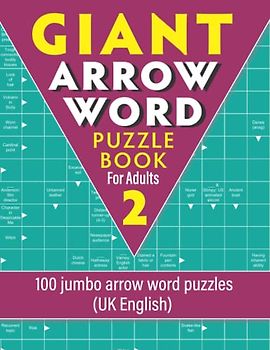Giant Arrow Word Puzzle Book for Adults 2: 100 jumbo arrow word puzzles (UK English)