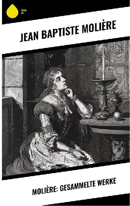 Molière: Gesammelte Werke