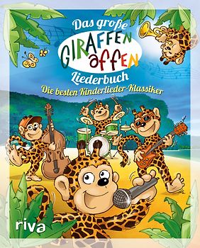Das große Giraffenaffen-Liederbuch