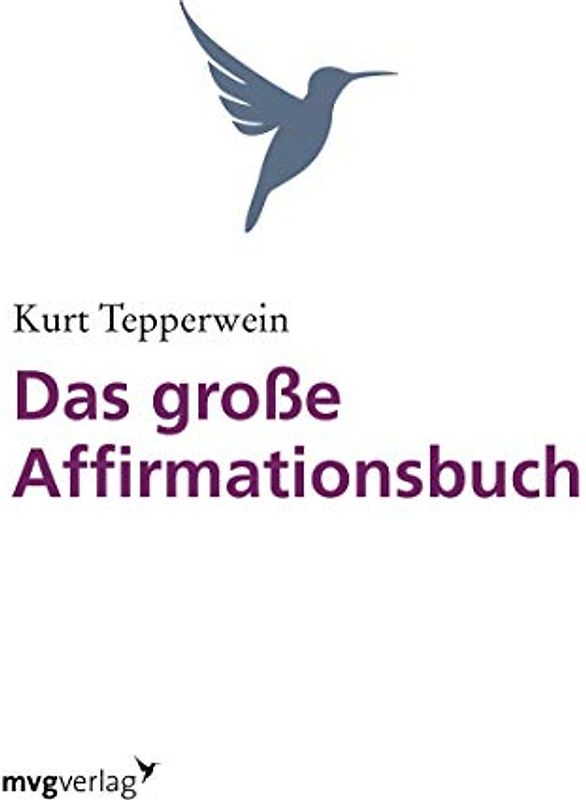 Das große Affirmationsbuch - Tepperwein, Kurt