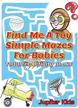 Find Me A Toy Simple Mazes For Babies