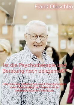 Ist die Psychotherapie und Beratung noch zeitgemäß?