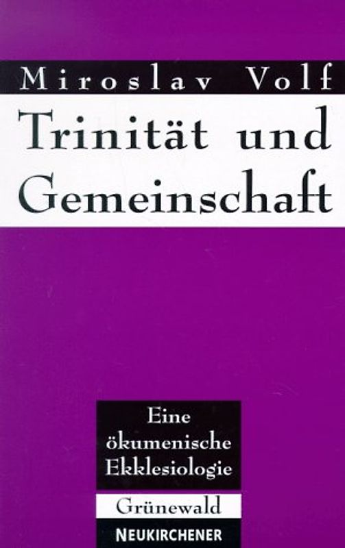 Trinität und Gemeinschaft. Eine ökumenische Ekklesiologie