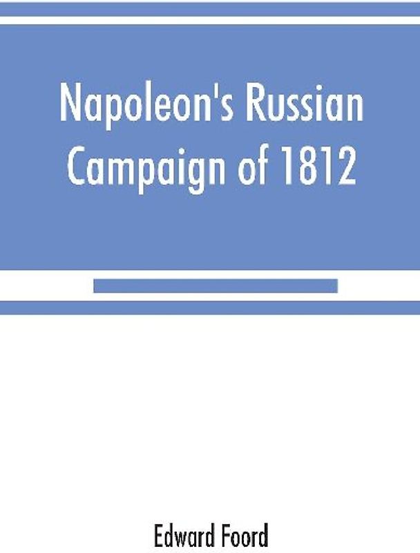 Napoleon's Russian campaign of 1812