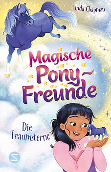 Magische Pony-Freunde. Die Traumsterne (Band 1)