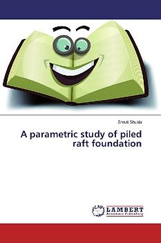 A parametric study of piled raft foundation