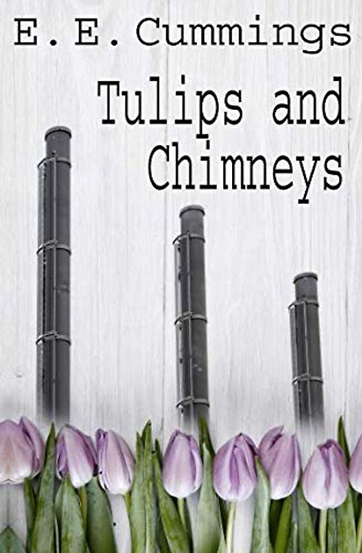 Tulips and Chimneys