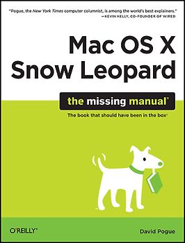 Mac OS X Snow Leopard: The Missing Manual