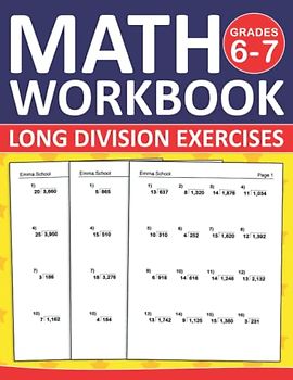 Long Division Workbook For Grades 6-7: 6th and 7th Grades Math Practice Workbook - Long Division Exercises With Answers For Ages 11-13 | Long Division ... Problems For Classroom and Homeschool