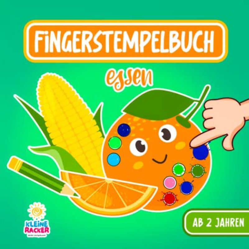 Fingerstempelbuch ab 2 Jahren – Essen - 50+ appetitanregende Bilder von Essen für kleine Essenverweigerer - Malbuch für Kinder zum fingerstempeln, malen und basteln