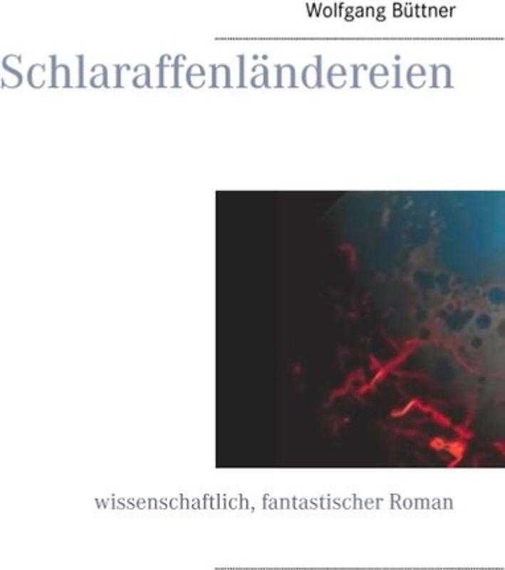 Schlaraffenländereien