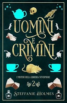 Uomini e Crimini: Italian Edition (I Misteri Della Liberia Nevermore, Band 2)