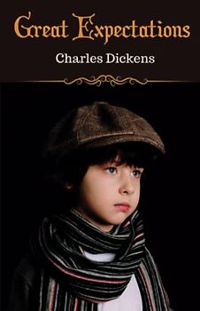 Great Expectations: A Classic Novel About Life and Love (Annotated)