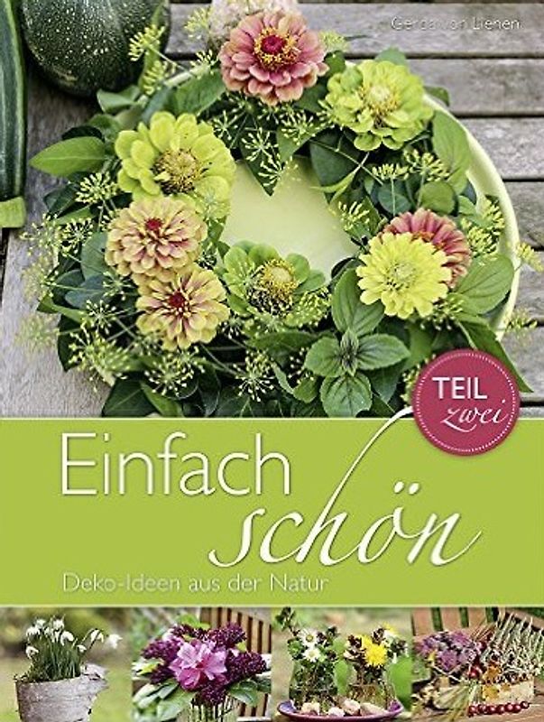 Einfach schön - Deko-Ideen aus der Natur - Teil 2