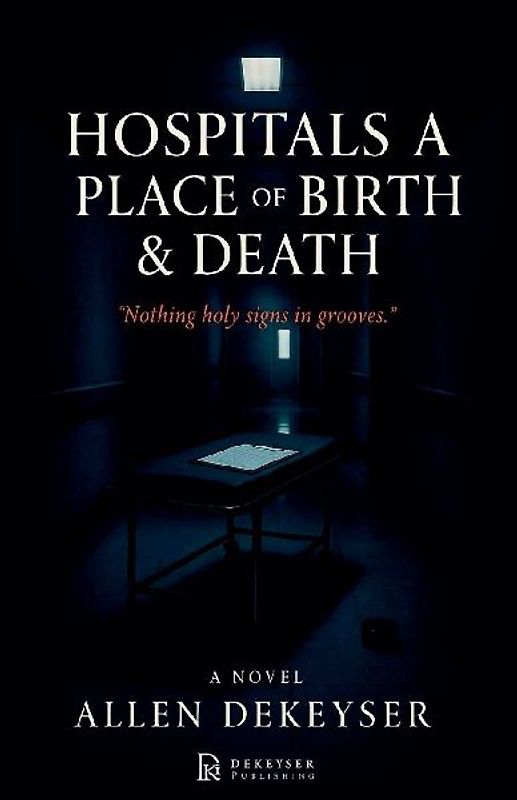 Hospitals Are A Place Of Birth & Death